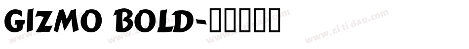 Gizmo Bold字体转换